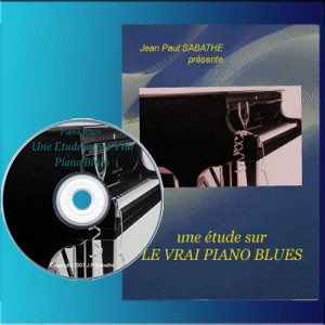 Une Etude sur le Vrai Piano Blues